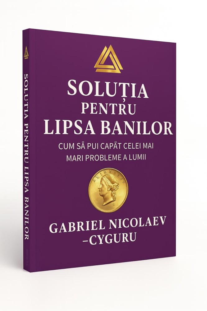 Soluția pentru lipsa banilor - Gabriel Nicolaev